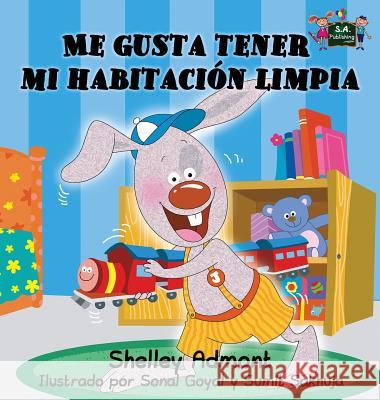 Me gusta tener mi habitación limpia: Spanish Edition Admont, Shelley 9781772684490 S.a Publishing