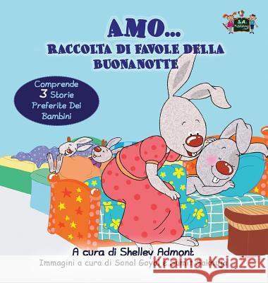 Amo... Raccolta di favole della buonanotte: I Love to... bedtime collection (Italian Edition) Admont, Shelley 9781772686388 Kidkiddos Books Ltd.