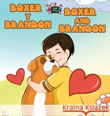 Boxer y Brandon Boxer and Brandon: Spanish English Bilingual Edition S. a. Publishing 9781772686661 S.a Publishing