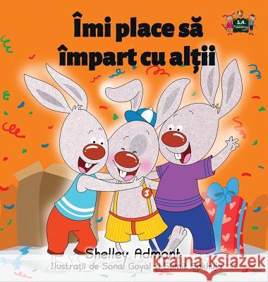 I Love to Share: Romanian Edition Shelley Admont S a Publishing  9781772687538 S.a Publishing