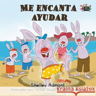 Me encanta ayudar: I Love to Help (Spanish Edition) Admont, Shelley 9781772688337