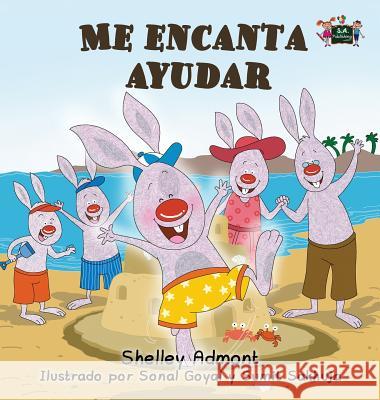 Me encanta ayudar: I Love to Help - Spanish Edition Admont, Shelley 9781772688344 S.a Publishing