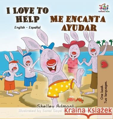 I Love to Help Me encanta ayudar: English Spanish Bilingual Edition Admont, Shelley 9781772688375 S.a Publishing