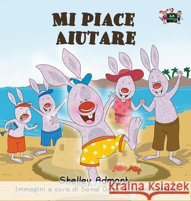 Mi piace aiutare: I Love to Help (Italian Edition) Admont, Shelley 9781772688719 S.a Publishing