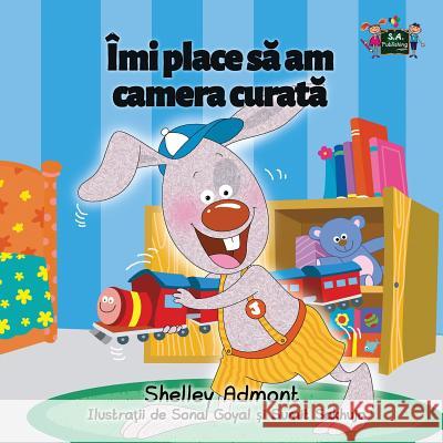 I Love to Keep My Room Clean: Romanian Edition Shelley Admont S. a. Publishing 9781772688757 S.a Publishing