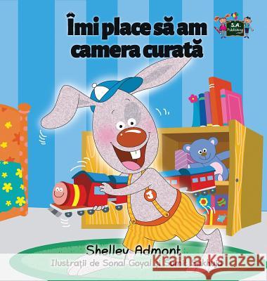 I Love to Keep My Room Clean: Romanian Edition Shelley Admont S. a. Publishing 9781772688764 S.a Publishing