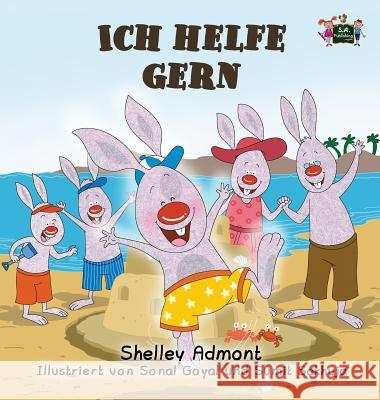 Ich helfe gern: I Love to Help -German Edition Admont, Shelley 9781772689983 S.a Publishing