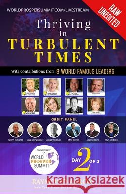 Thriving in Turbulent Times - Day 2 of 2: With Contributions From 8 WORLD FAMOUS LEADERS John Assaraf Marie Diamond Joe Vitale 9781772773590