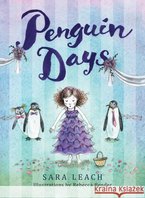 Penguin Days Sara Leach Rebecca Bender 9781772780536 Pajama Press
