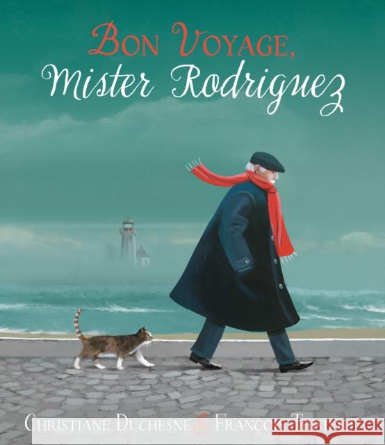 Bon Voyage, Mister Rodriguez Duchesne, Christiane 9781772780895