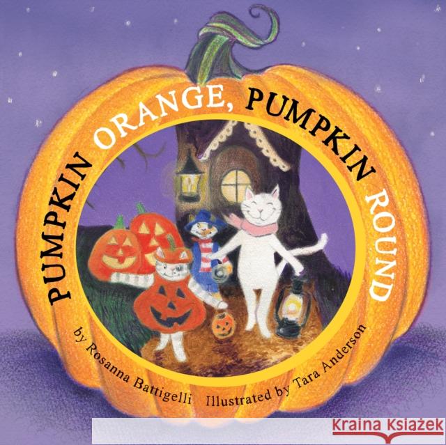 Pumpkin Orange, Pumpkin Round  9781772780925 Pajama Press