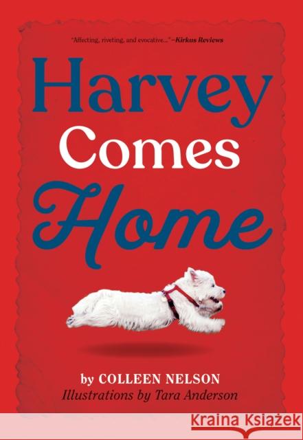 Harvey Comes Home Colleen Nelson Tara Anderson 9781772781984 Pajama Press