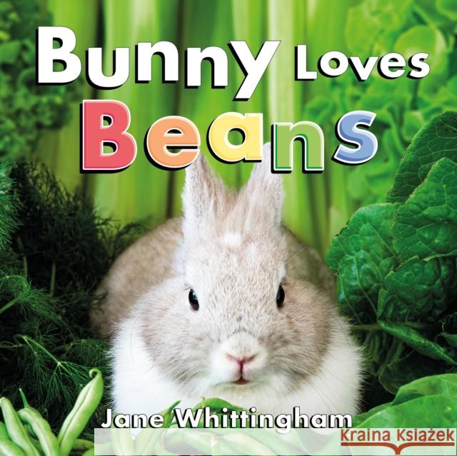 Bunny Loves Beans Jane Whittingham 9781772783346