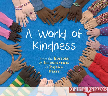 A World of Kindness Rebecca Bender Brian Deines Suzanne de 9781772783667 Pajama Press