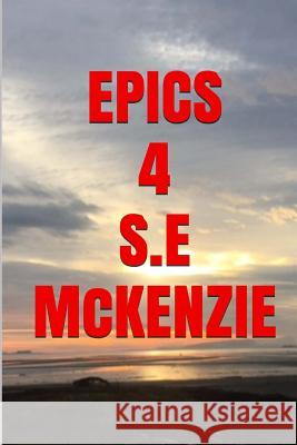 Epics 4: Epic Poems #44-#59 S. E. McKenzie 9781772810387 S. E. McKenzie Productions