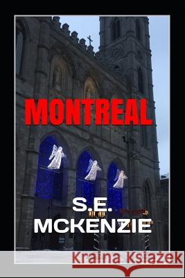 Montreal: Photos S. E. McKenzie S. E. McKenzie 9781772810424 S. E. McKenzie Productions