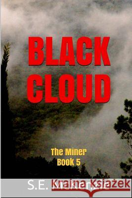 Black Cloud: The Miner Book 5 S. E. McKenzie 9781772810561 S. E. McKenzie Productions