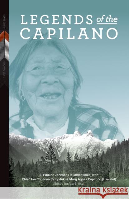 Legends of the Capilano Mary Agnes Capilano 9781772840179 University of Manitoba Press