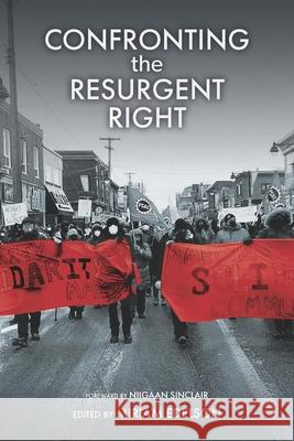 Confronting the Resurgent Right Miriam Edelson Niigaanwewidam James Sinclair 9781772841343