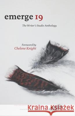 emerge 19: The Writer's Studio Anthology Elizabeth Armerding Catherine Lewis Kim Johnson 9781772870640 Sfu