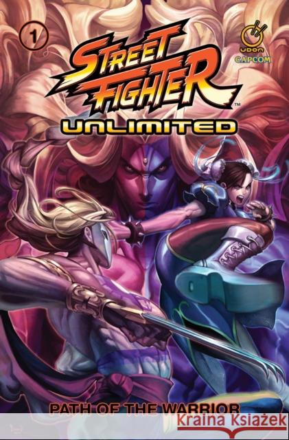 Street Fighter Unlimited Vol.1: Path of the Warrior Ken Siu-Chong Adam Warren Chris Sarracini 9781772940473