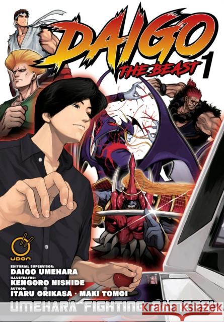 Daigo the Beast: Umehara Fighting Gamers! Volume 1 Itaru Orikasa Maki Tomoi Daigo Umehara 9781772940572 Udon Entertainment