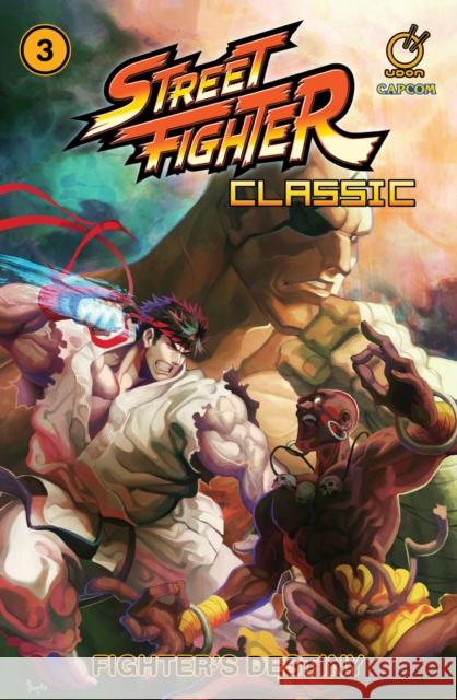 Street Fighter Classic Volume 3: Fighter's Destiny Ken Siu-Chong Alvin Lee Arnold Tsang 9781772940725 Udon Entertainment Corp