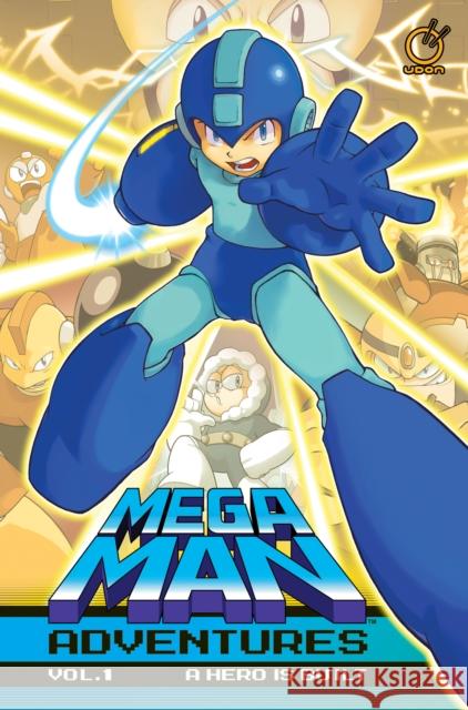 Mega Man Adventures Volume 1: A Hero is Built Flynn Ian 9781772943948