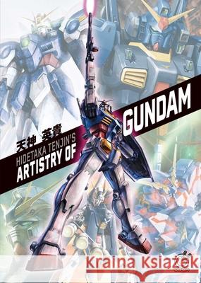 Hidetaka Tenjin's Artistry of Gundam Hidetaka Tenjin 9781772944020 Udon Entertainment