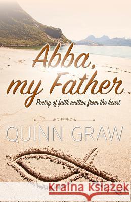 Abba, my Father Graw, Quinn 9781773020204