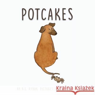 Potcakes B. E. Rybak 9781773022826 B.E. Rybak