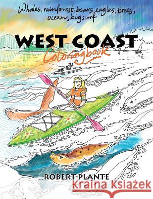 West Coast Coloring Book Robert Plante 9781773024196