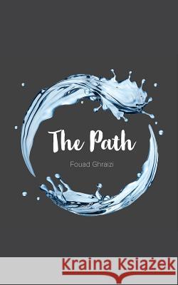 The Path Fouad Ghraizi 9781773025810