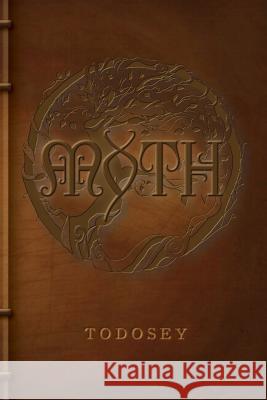 Myth Terri Todosey 9781773027371 Tree Toad Books