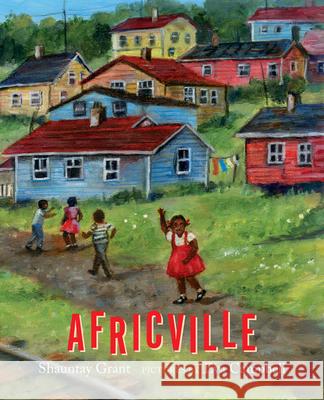 Africville Shauntay Grant Eva Campbell 9781773060439 Groundwood Books