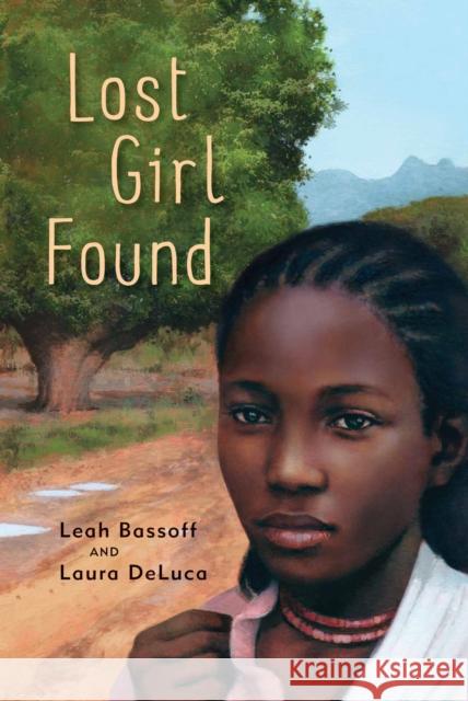 Lost Girl Found Leah Bassoff Laura DeLuca 9781773061955 Groundwood Books