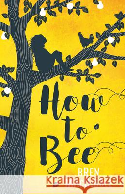 How to Bee Bren Macdibble 9781773064185 Groundwood Books
