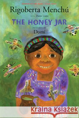 The Honey Jar Rigoberta Menchu Dante Liano David Unger 9781773064536 Groundwood Books