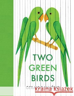 Two Green Birds Geraldo Val?rio 9781773067957 Groundwood Books