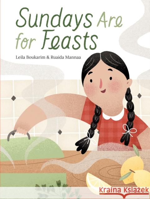 Sundays Are for Feasts Leila Boukarim Ruaida Mannaa 9781773069074 Groundwood Books