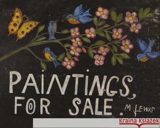Maud Lewis: Paintings for Sale Sarah Milroy 9781773101460 Goose Lane Editions