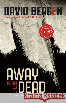 Away from the Dead David Bergen 9781773103105