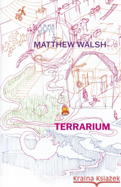 Terrarium Matthew Walsh 9781773103327
