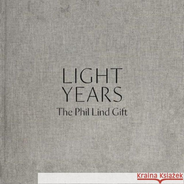 Light Years: The Phil Lind Gift Adam Welch 9781773104393 Goose Lane Editions