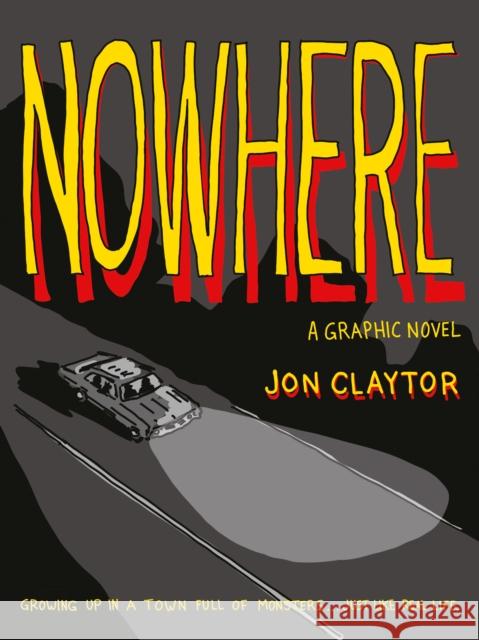 Nowhere Jon Claytor 9781773104584 Goose Lane Editions