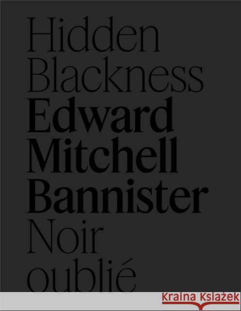 Edward Mitchell Bannister David Woods 9781773105031