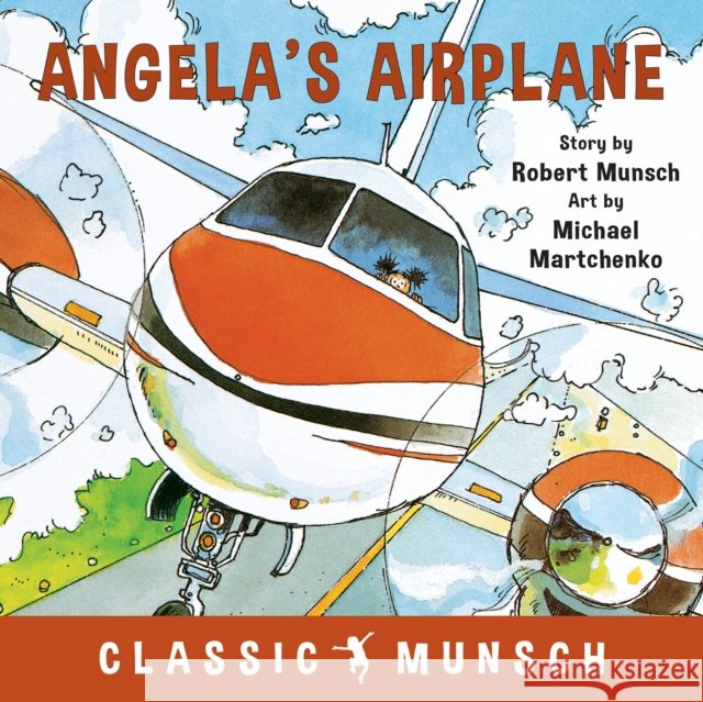 Angela's Airplane Robert Munsch 9781773210766 Annick Press