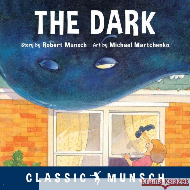 The Dark Robert Munsch Michael Martchenko 9781773211046 Annick Press