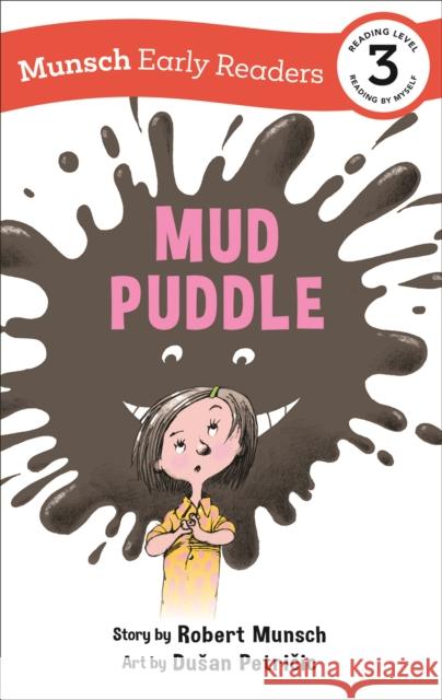 Mud Puddle Early Reader Robert Munsch Michael Martchenko 9781773216584 Annick Press