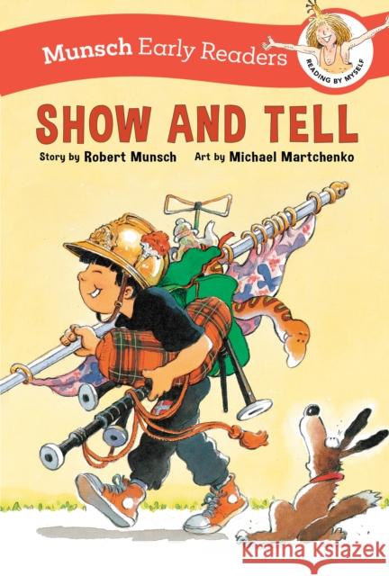 Show and Tell Early Reader Robert Munsch Michael Martchenko 9781773219288 Annick Press